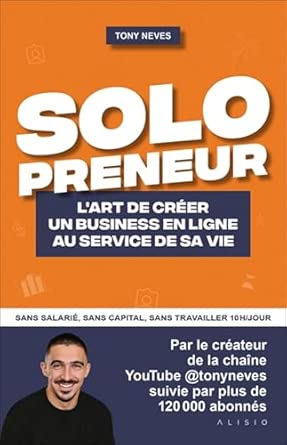 Solopreneur, le livre de Tony Neves aux Editions Leduc